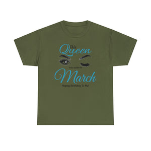 This Queen Was Born In March Unisex Heavy Cotton Tee
