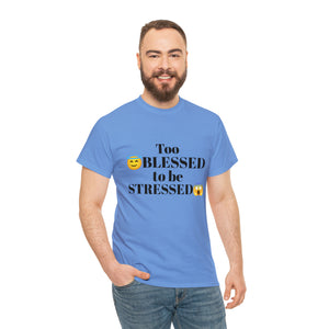 Too Blessed Unisex Heavy Cotton Tee