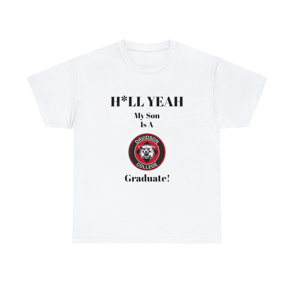 H*LL Yeah My Son Is A Davidson Graduate Unisex Heavy Cotton Tee