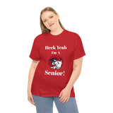 Heck Yeah I'm a WSSU Senior Unisex Heavy Cotton Tee