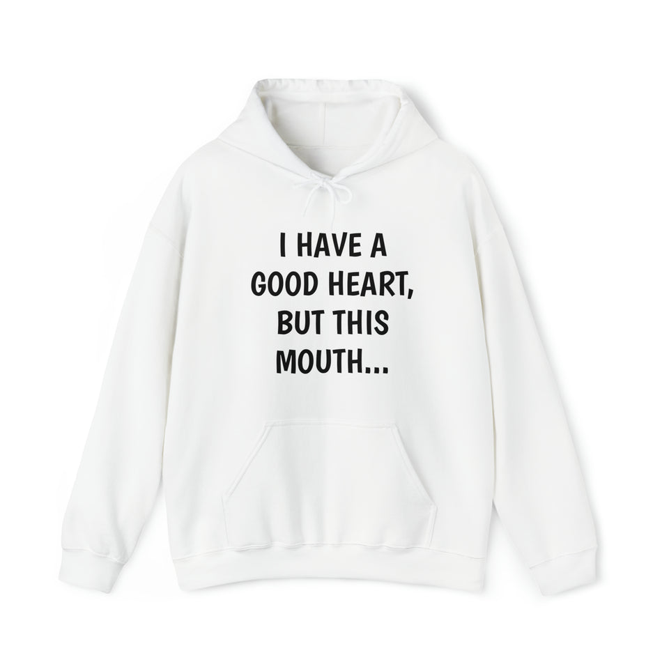 Specialty I Have A Good Heart Hooded Sweatshirt