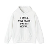 Specialty I Have A Good Heart Hooded Sweatshirt