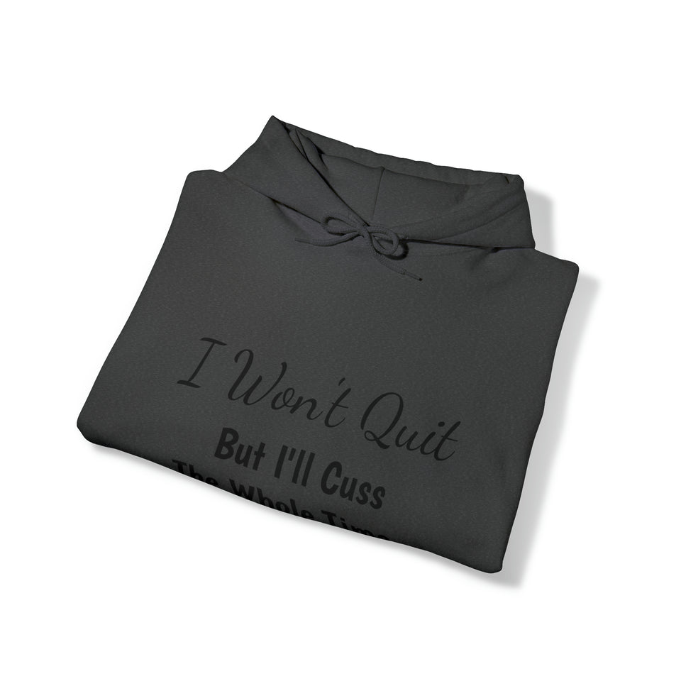 Specialty I Won't Quit Hooded Sweatshirt