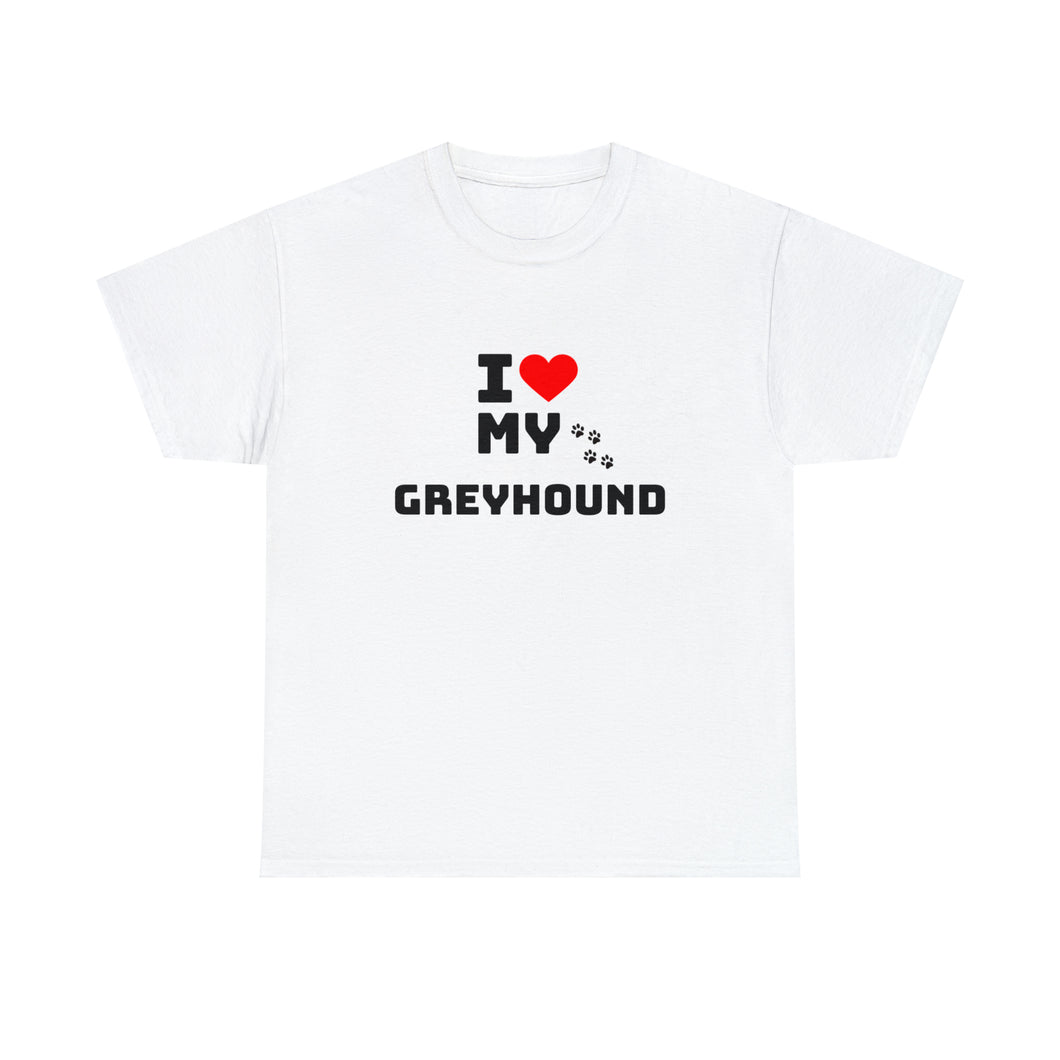 I Love My Greyhound Unisex Heavy Cotton Tee