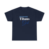 Tennessee Titans Girl Unisex Heavy Cotton Tee