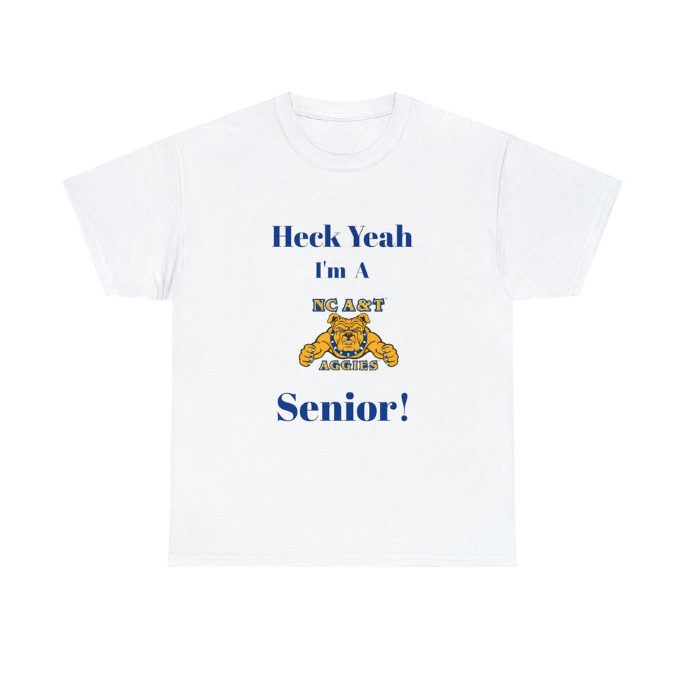 Heck Yeah I'm a NC A&T Senior Unisex Heavy Cotton Tee