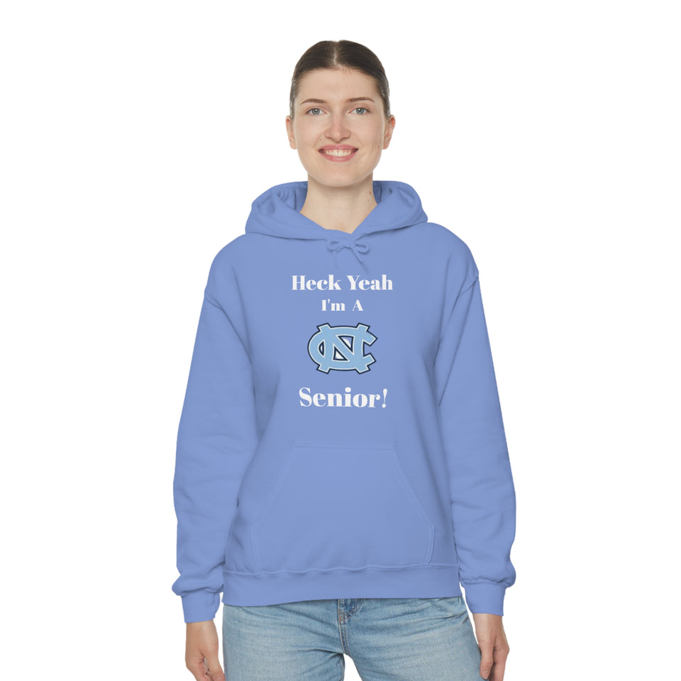 Heck Yeah I'm A Chapel Hill Senior Unisex Heavy Blend™ Hooded Sweatshirt