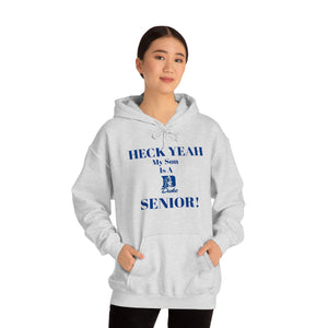 Heck Yeah My Son is A Duke Senior Unisex Heavy Blend™ Hooded Sweatshirt