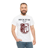 Heck Yeah My Son Is A Alabama A&M Bulldog Unisex Heavy Cotton Tee