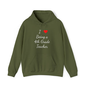 I Love Being A 4th Grade Teacher Unisex Heavy Blend™ Hooded Sweatshirt