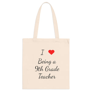 I Love Being A 9th Grade Teacher Tote Bag