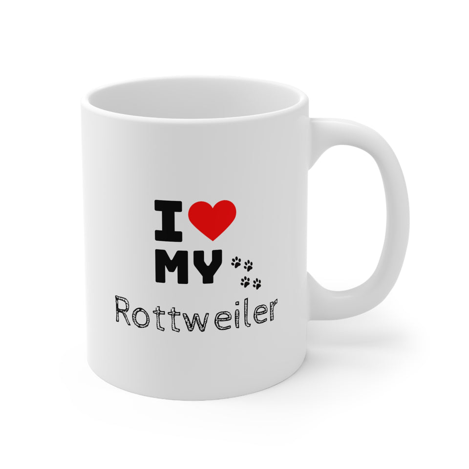I Love My Rottweiler Ceramic Mug 11oz
