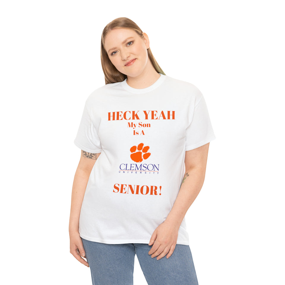 Heck Yeah My Son Is A Clemson Senior Unisex Heavy Cotton Tee