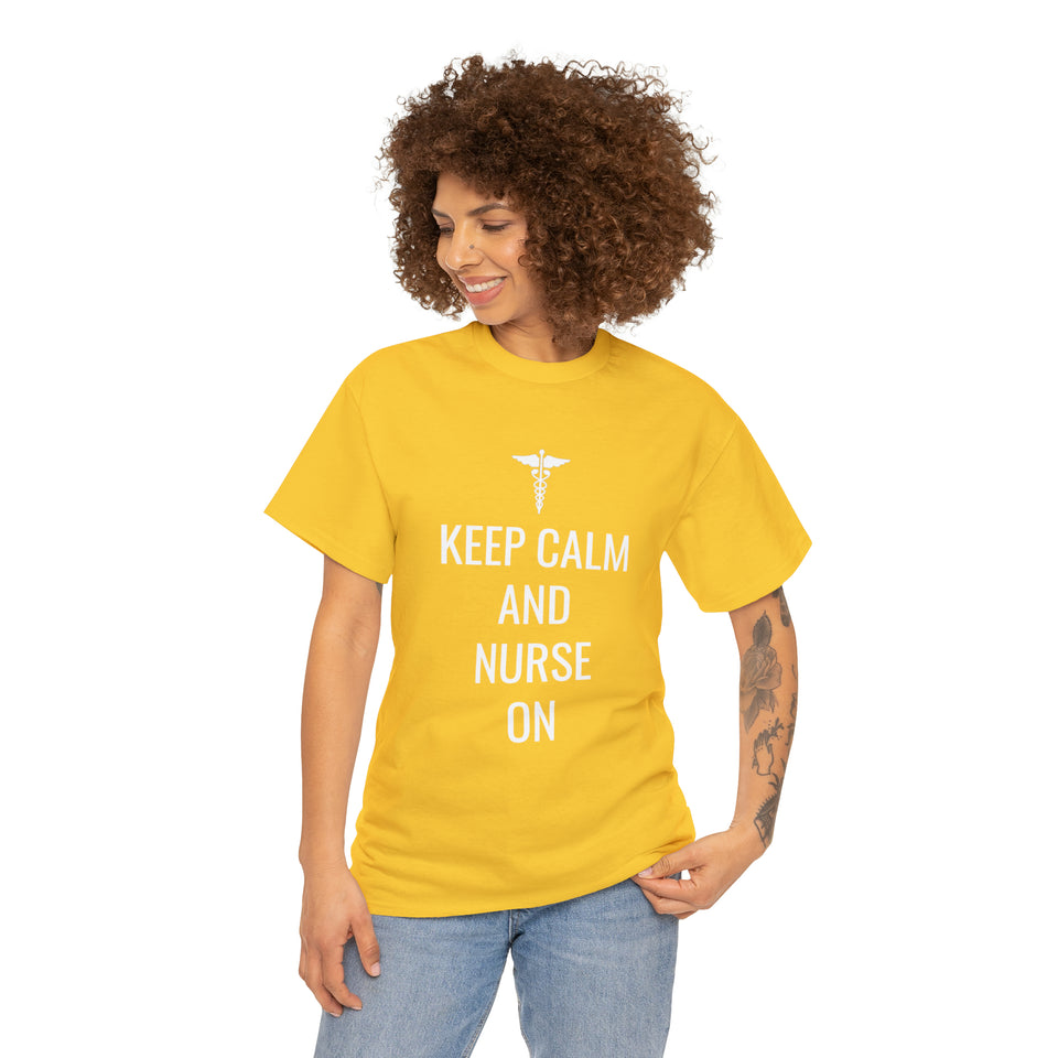 Keep Calm and Nurse On Cotton Tee