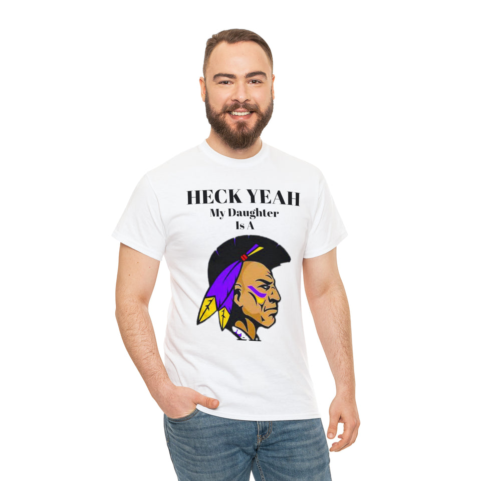 Heck Yeah My Daughter Is A Alcorn State Braves Unisex Heavy Cotton Tee