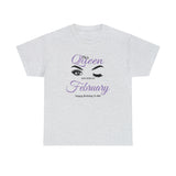 This Queen was Born In February Unisex Heavy Cotton Tee