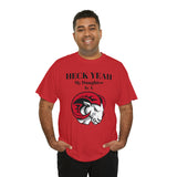 Heck Yeah My Daughter Is A WSSU Ram Unisex Heavy Cotton Tee