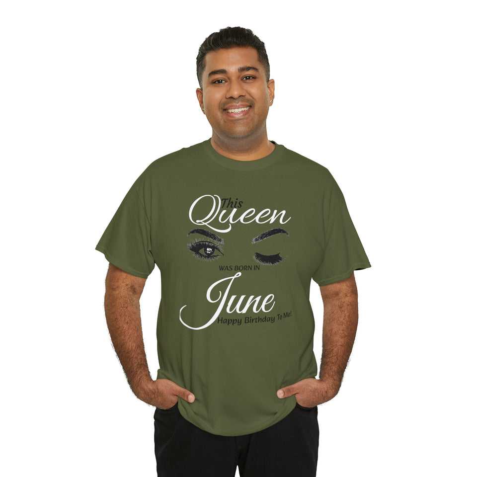 This Queen Was Born In June Unisex Heavy Cotton Tee