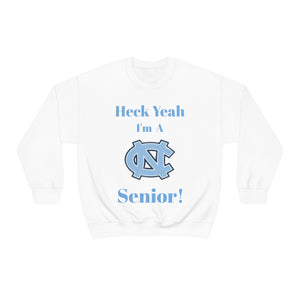 Heck Yeah I'm A Chapel Hill Senior Unisex Heavy Blend™ Crewneck Sweatshirt