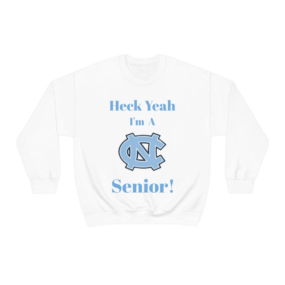 Heck Yeah I'm A Chapel Hill Senior Unisex Heavy Blend™ Crewneck Sweatshirt