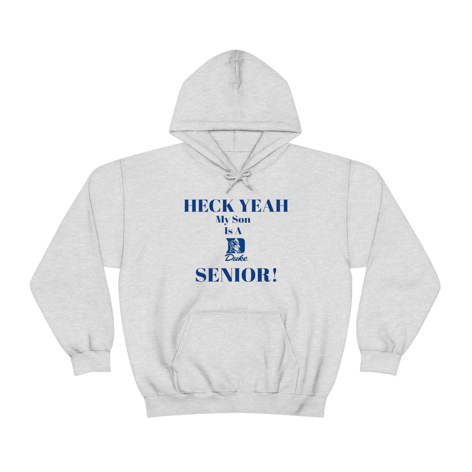 Heck Yeah My Son is A Duke Senior Unisex Heavy Blend™ Hooded Sweatshirt