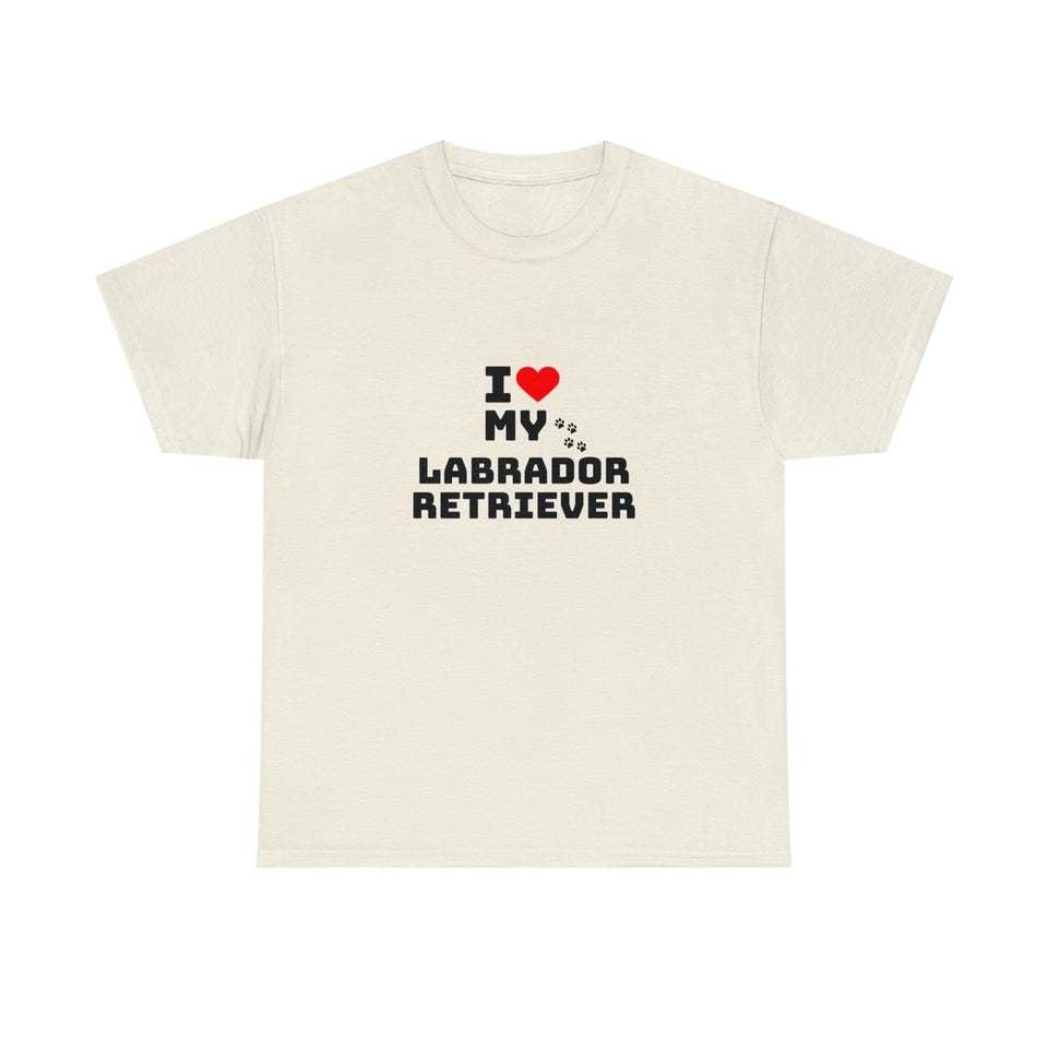 I Love My Labrador Retriever Unisex Heavy Cotton Tee
