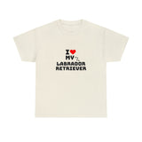 I Love My Labrador Retriever Unisex Heavy Cotton Tee