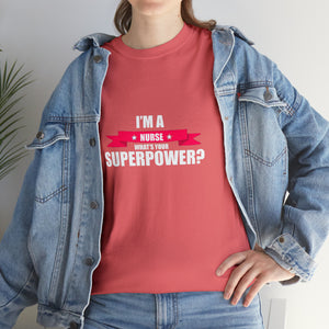 Nurse Superpower Cotton Tee