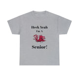 Heck Yeah I'm a South Carolina Senior Unisex Heavy Cotton Tee