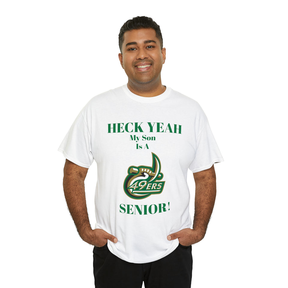 Heck Yeah My Son Is A UNCC Senior Unisex Heavy Cotton Tee