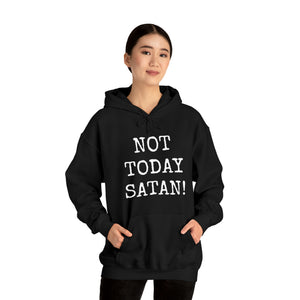 Specialty Not Today Satan! Hooded Sweatshirt