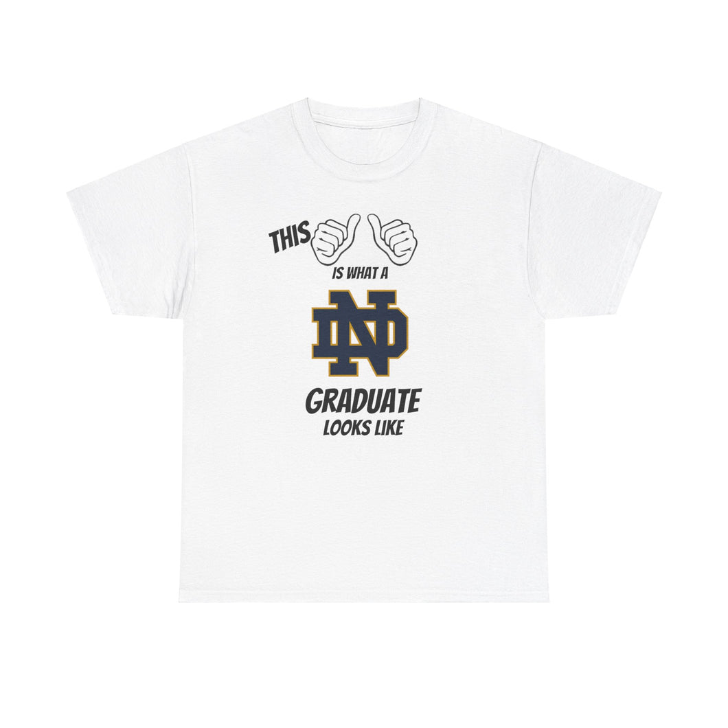 This Is What A Notre Dame Graduate Looks Like 2025 Unisex Heavy Cotton Tee
