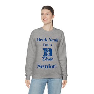 Heck Yeah I'm A Duke Senior Unisex Heavy Blend™ Crewneck Sweatshirt