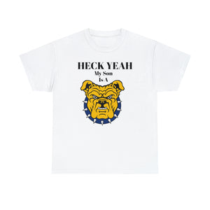 Heck Yeah My Son Is A NCA&T Bulldog Unisex Heavy Cotton Tee