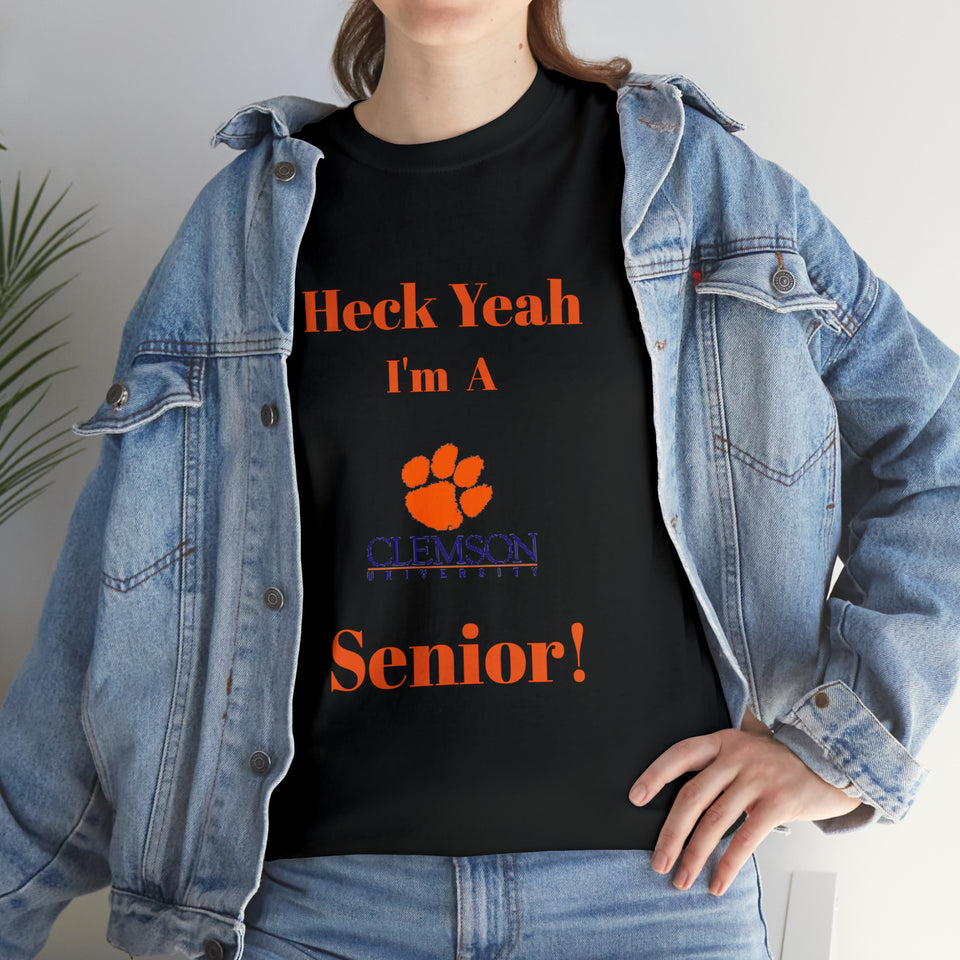 Heck Yeah I'm a Clemson Senior Unisex Heavy Cotton Tee