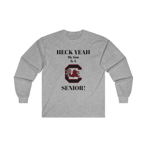 Heck Yeah My Son Is A South Carolina Gamecocks Senior Ultra Cotton Long Sleeve Tee