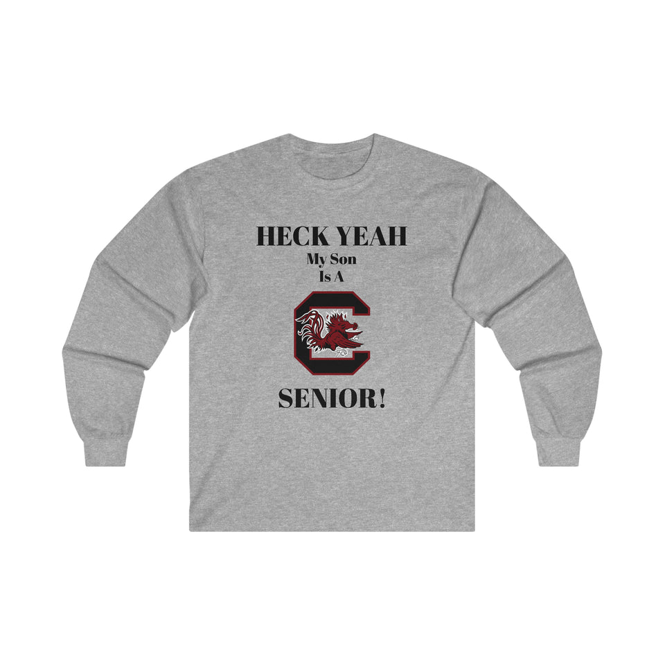 Heck Yeah My Son Is A South Carolina Gamecocks Senior Ultra Cotton Long Sleeve Tee