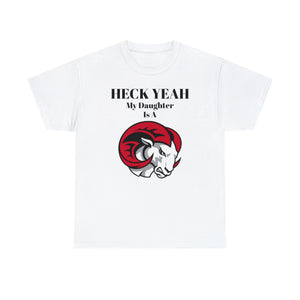 Heck Yeah My Daughter Is A WSSU Ram Unisex Heavy Cotton Tee