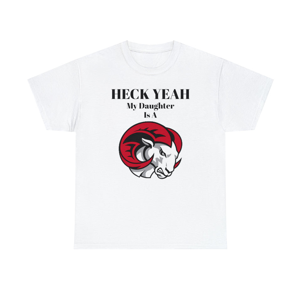 Heck Yeah My Daughter Is A WSSU Ram Unisex Heavy Cotton Tee
