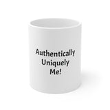 Authentically Uniquely Me Ceramic Mug 11oz