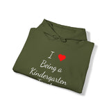 I Love Being A Kindergarten Teacher Unisex Heavy Blend™ Hooded Sweatshirt