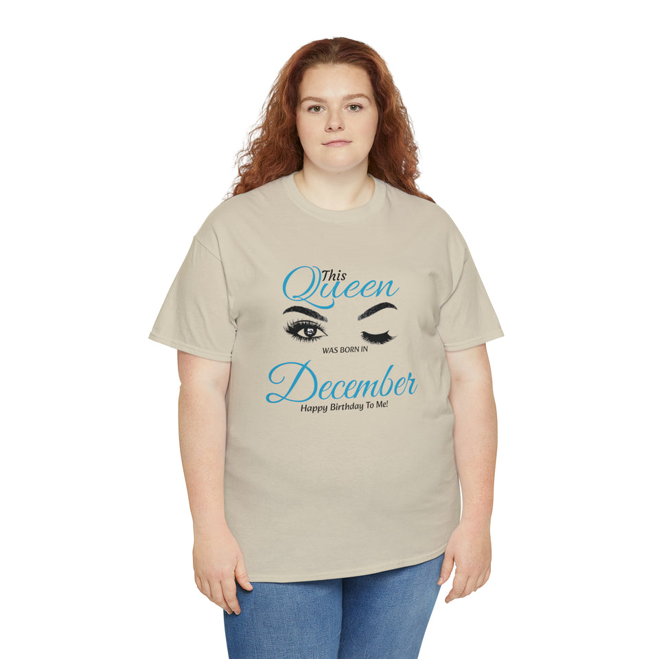 This Queen was Born In December Unisex Heavy Cotton Tee