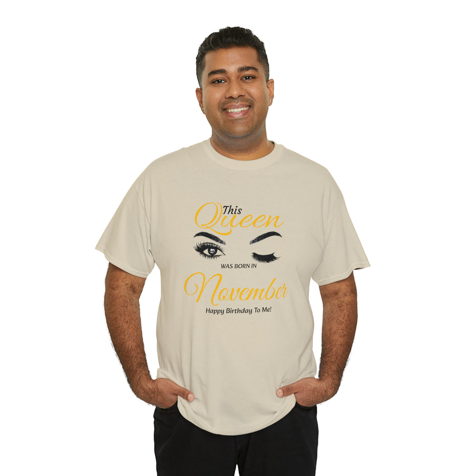 This Queen was Born In November Unisex Heavy Cotton Tee