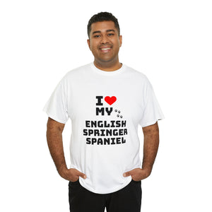 I Love My English Springer Spaniel Unisex Heavy Cotton Tee