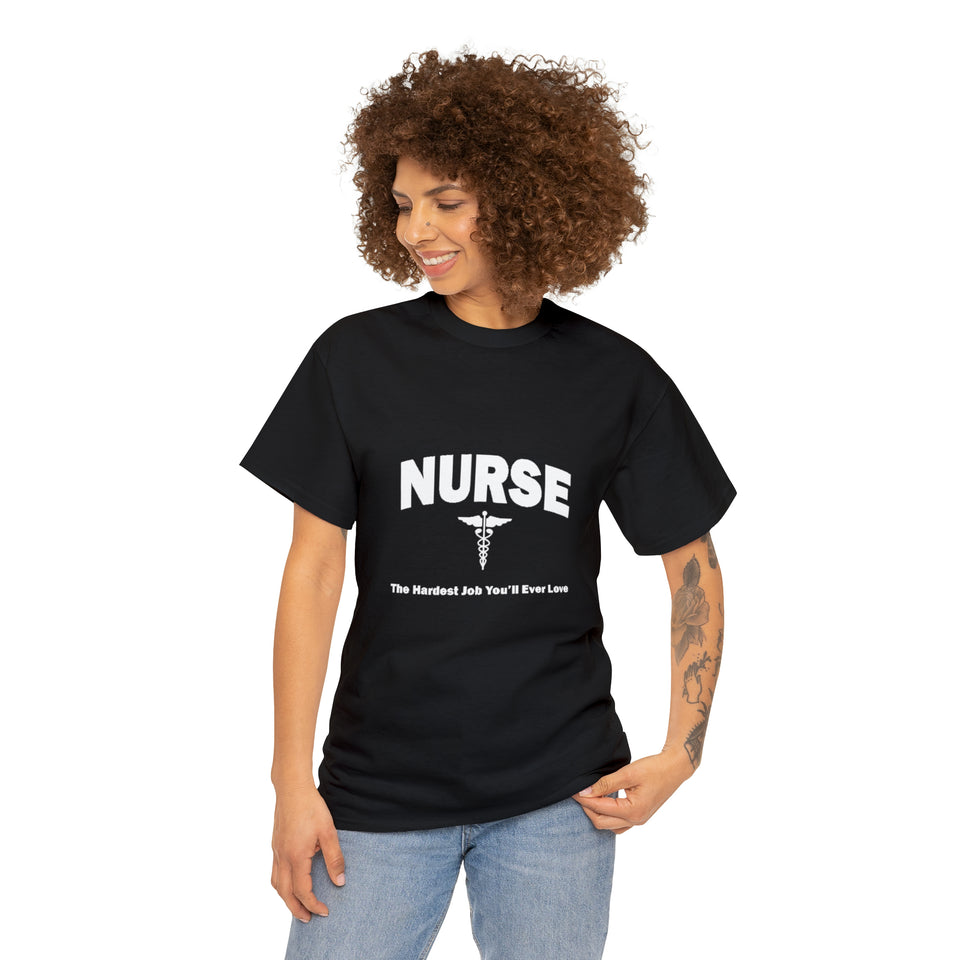 Nurse The Hardest Job You'll Ever Love Cotton Tee