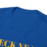 Heck Yeah My Son Is A NC A&T Senior Unisex Heavy Cotton Tee