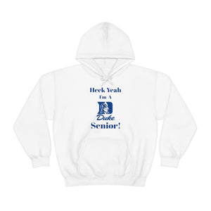 Heck Yeah I'm A Duke Senior Unisex Heavy Blend™ Hooded Sweatshirt