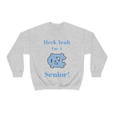 Heck Yeah I'm A Chapel Hill Senior Unisex Heavy Blend™ Crewneck Sweatshirt