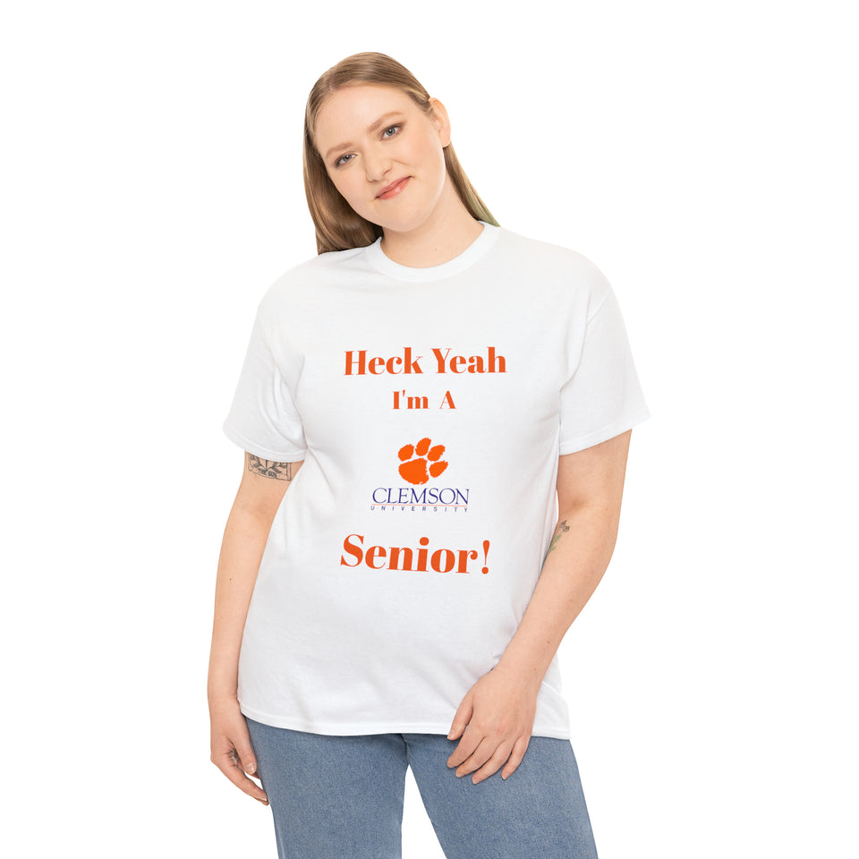 Heck Yeah I'm a Clemson Senior Unisex Heavy Cotton Tee