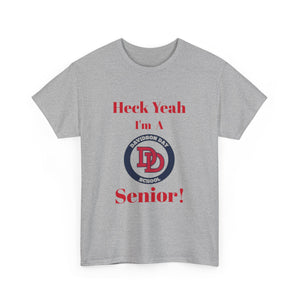 Heck Yeah I'm A Davidson Day High School Senior Class Of 2025 Unisex Heavy Cotton Tee